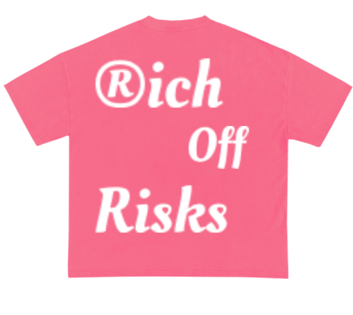 Rich Off Risks (PINK) **PRE ORDER**
